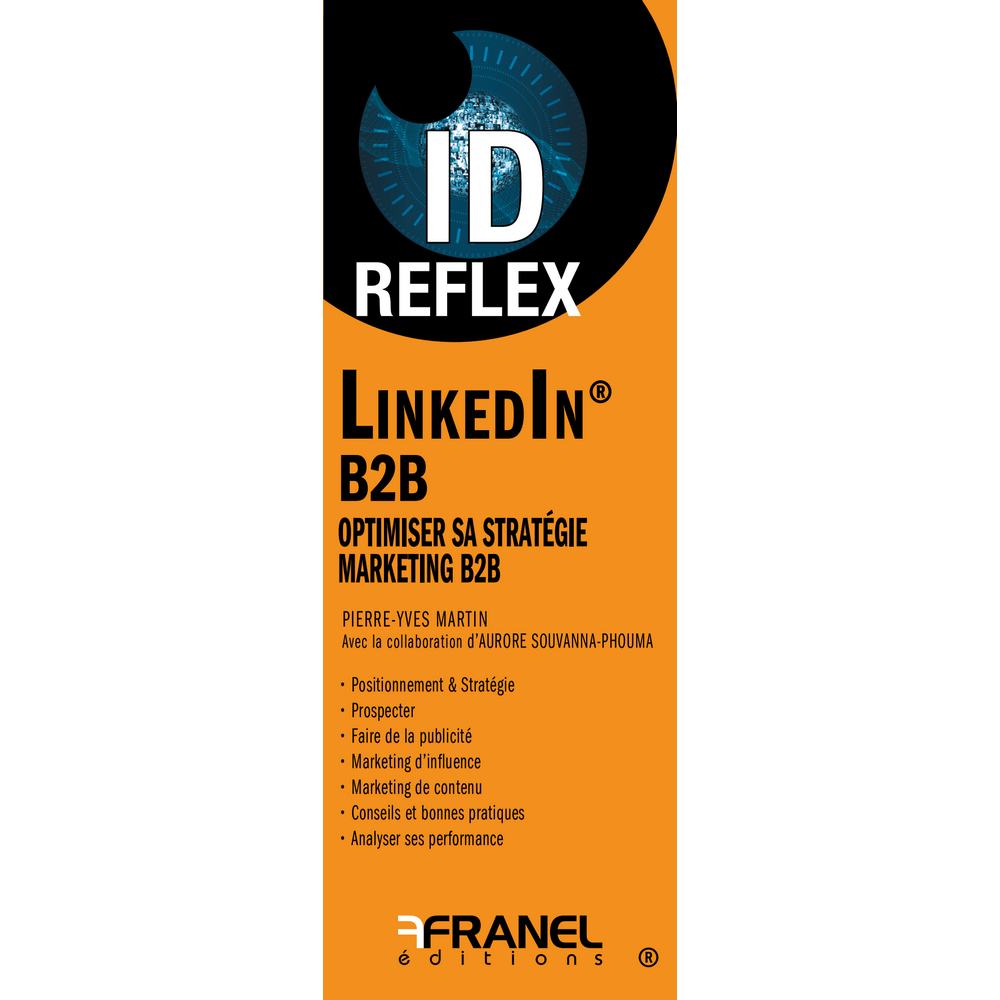 ID Reflex' LinkedIn B2B : optimiser sa stratégie marketing