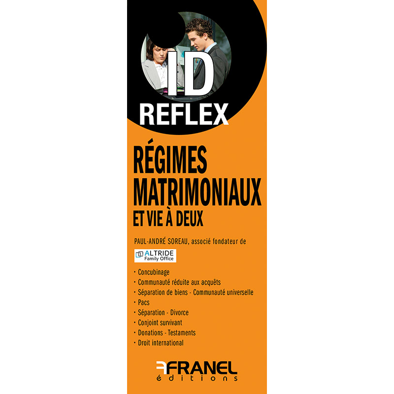 ID Reflex' Régimes matrimoniaux et vie à deux