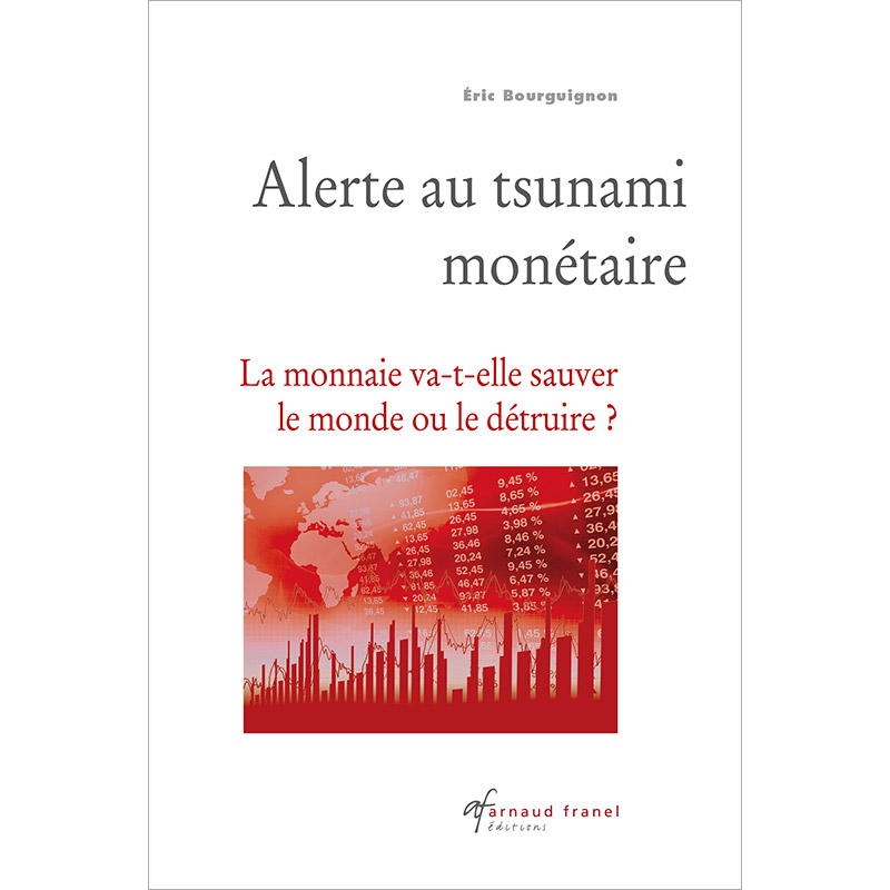 Alerte au tsunami monétaire