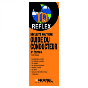 ID Reflex’ Sécurité Routière – Le Guide du conducteur