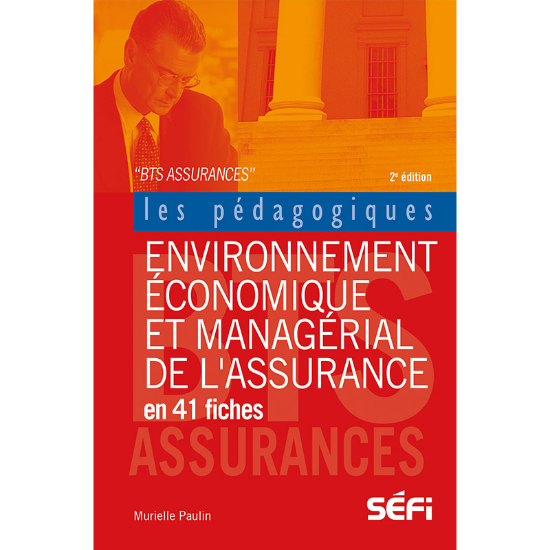 Environnement économique et managérial de l’assurance en 41 fiches