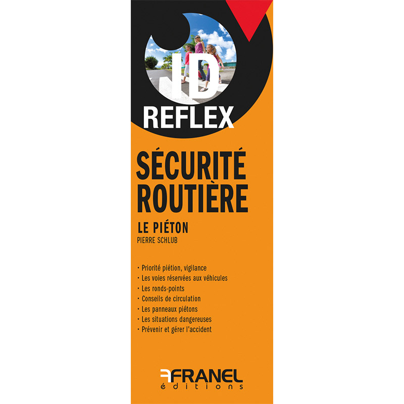 ID Reflex' Sécurité routière - Le Piéton