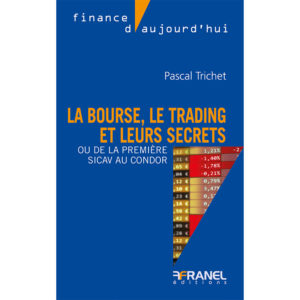 La Bourse, le trading et leurs secrets