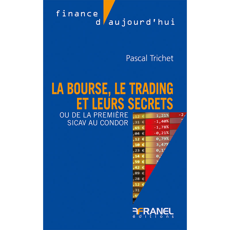 La Bourse, le trading et leurs secrets