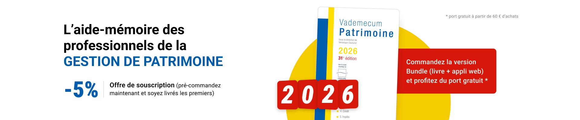 Offre spéciale pour le Vademecum du Patrimoine 2026