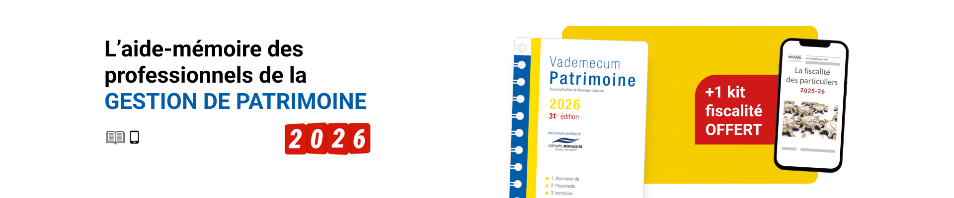 Offre spéciale pour le Vademecum du Patrimoine 2026, un kit Fisca offert