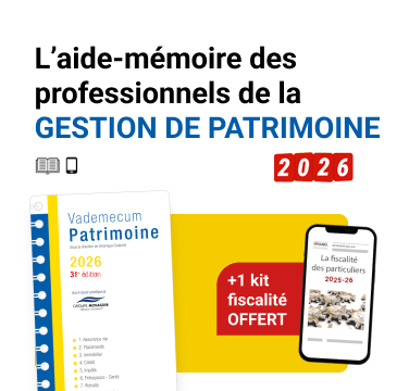 Offre spéciale pour le Vademecum du Patrimoine 2026, un kit Fisca offert