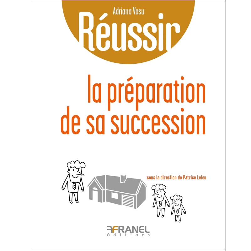 Réussir la préparation de sa succession