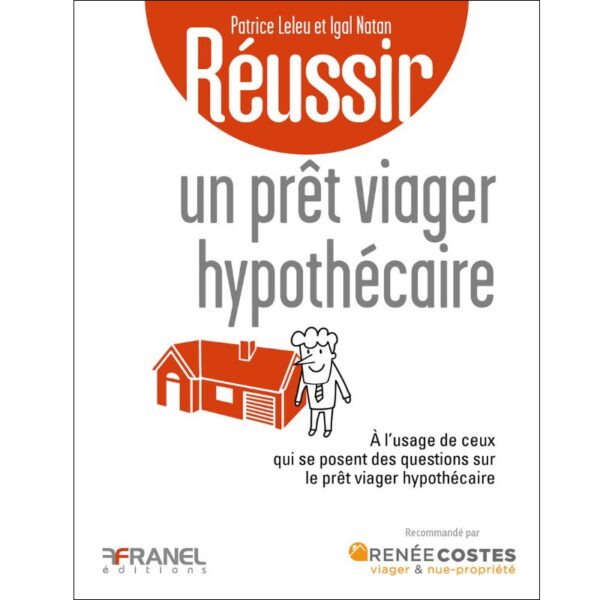 Réussir un prêt viager hypothécaire