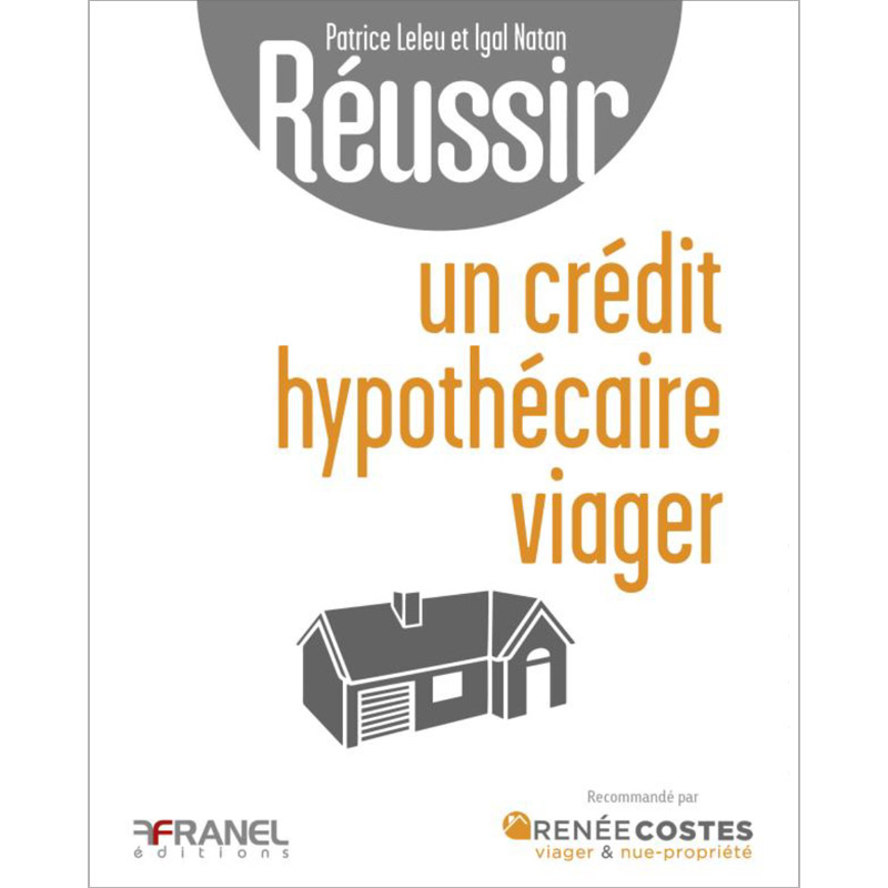 Réussir un crédit hypothécaire viager